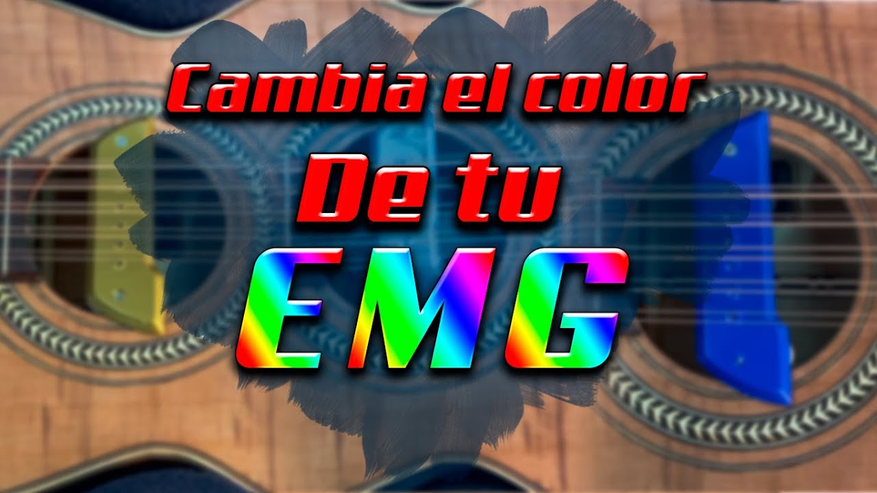Cambia el color de tu pastilla EMG (BARATO!!)
