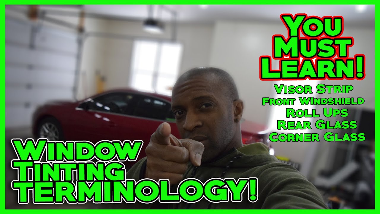 Window Tinting Terminology You MUST Learn!