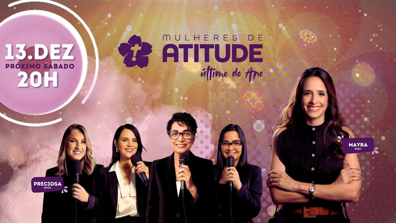 Culto Mulheres de Atitude 🌹 213.DEZ.2024 • 20h • 