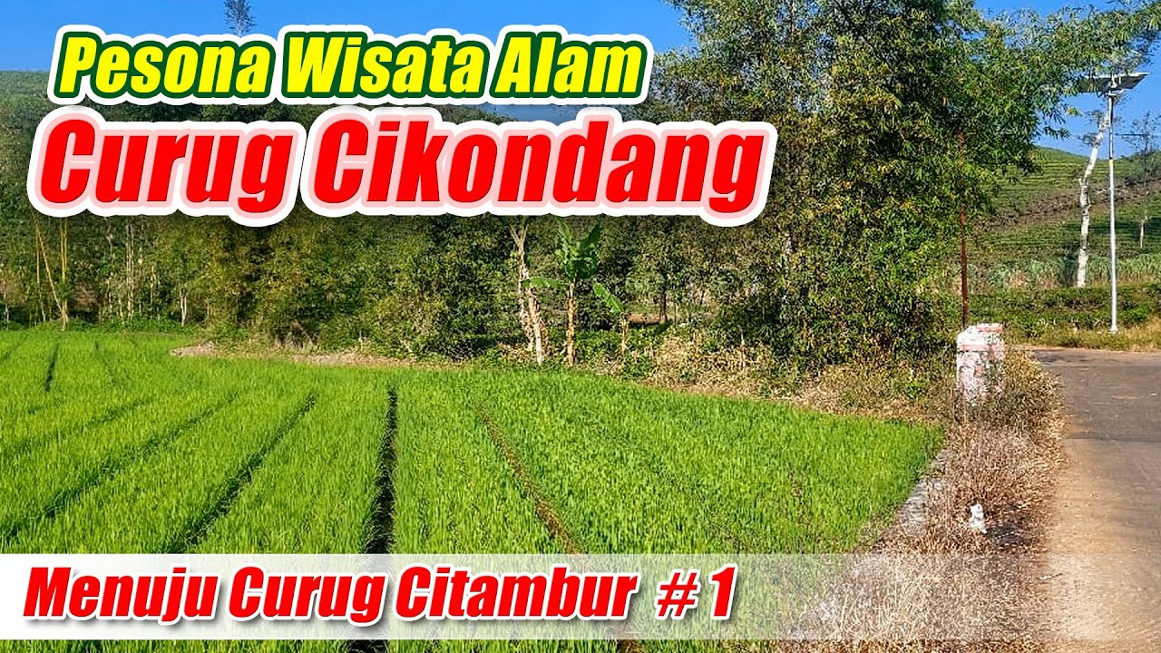 Rute Motoran CURUG CIKONDANG | CURUG CITAMBUR | # 1 TERBARU 2023