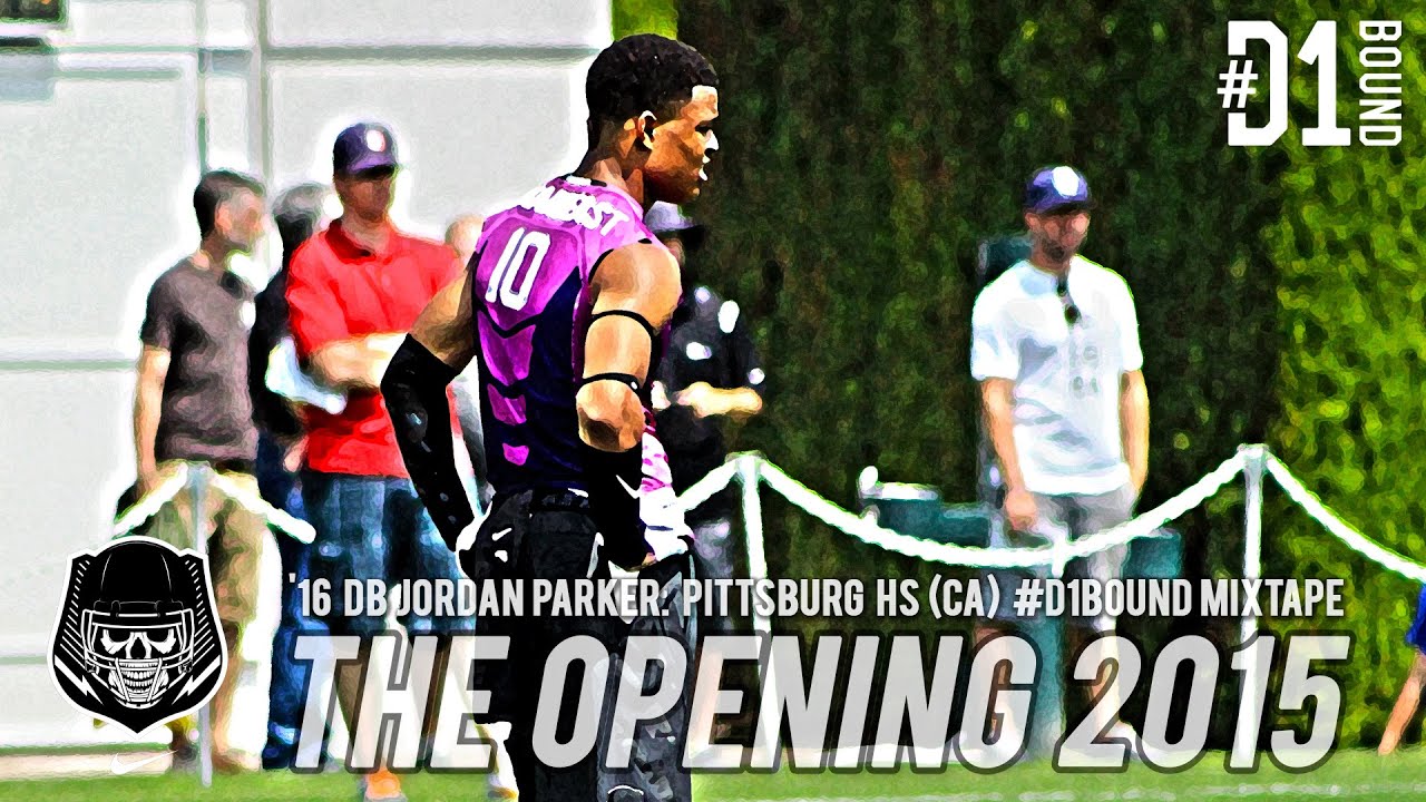 The Opening Finals (2015): '16 DB Jordan Parker (Pittsburg HS, CA) #D1Bound Mixtape