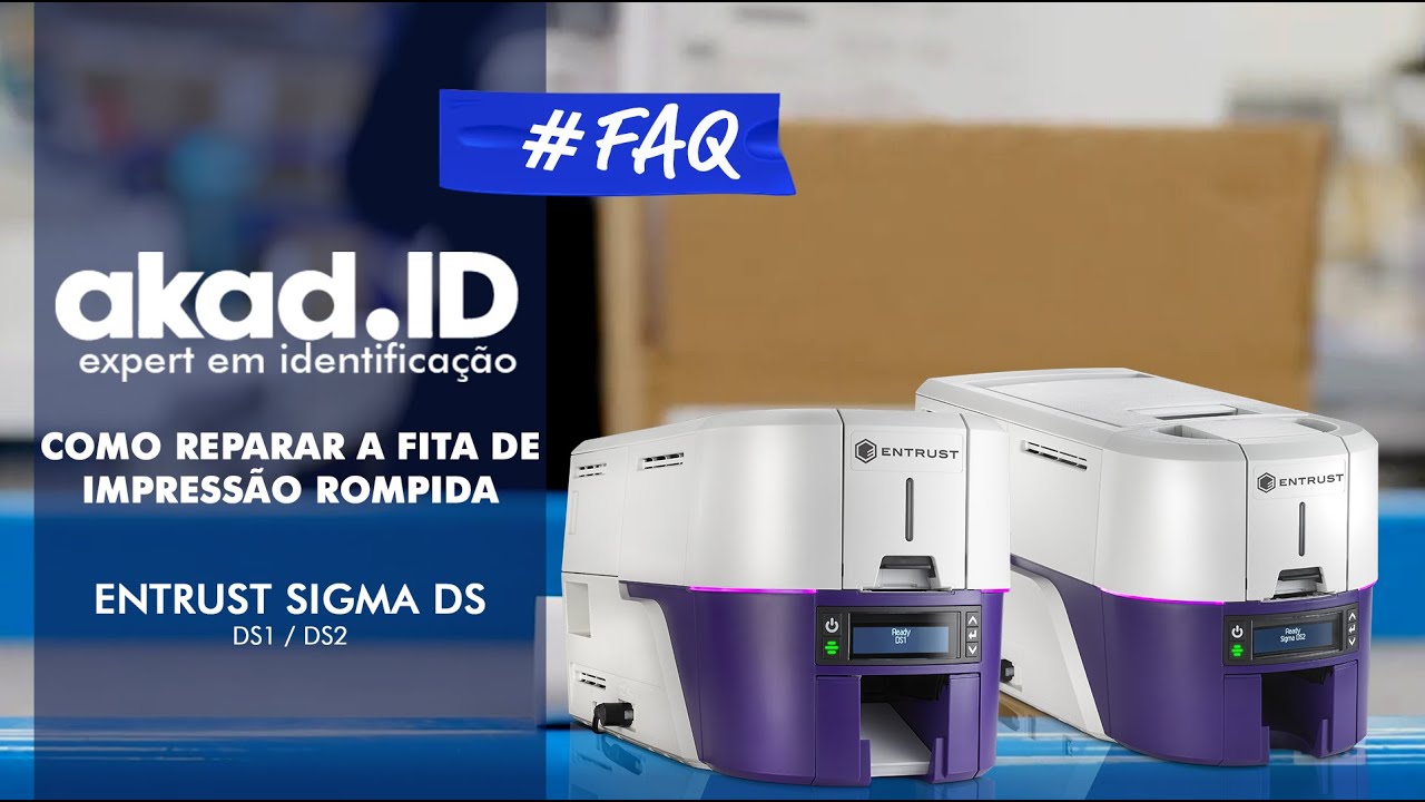 Como reparar a fita de impressão rompida nas impressoras Entrust SIGMA DS1 e DS2