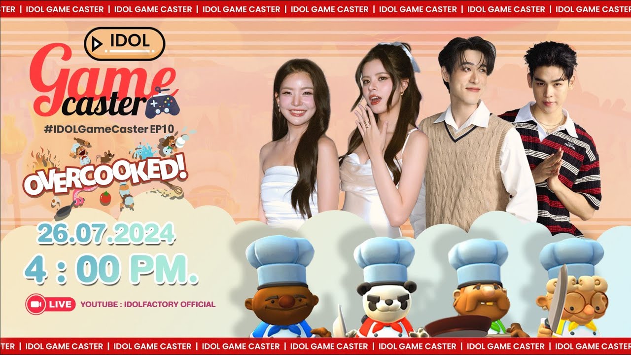 [ 🔴 Live ] IDOL GAME CASTER EP10 | Overcooked All You Can Eat