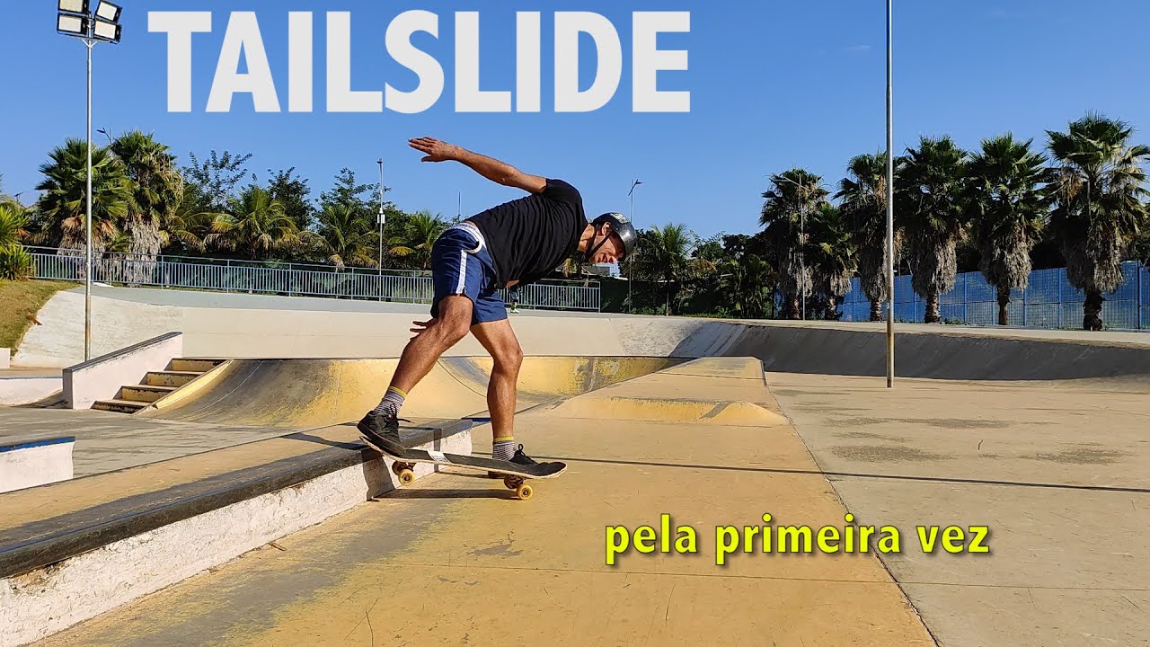 tail slide pela primeira vez