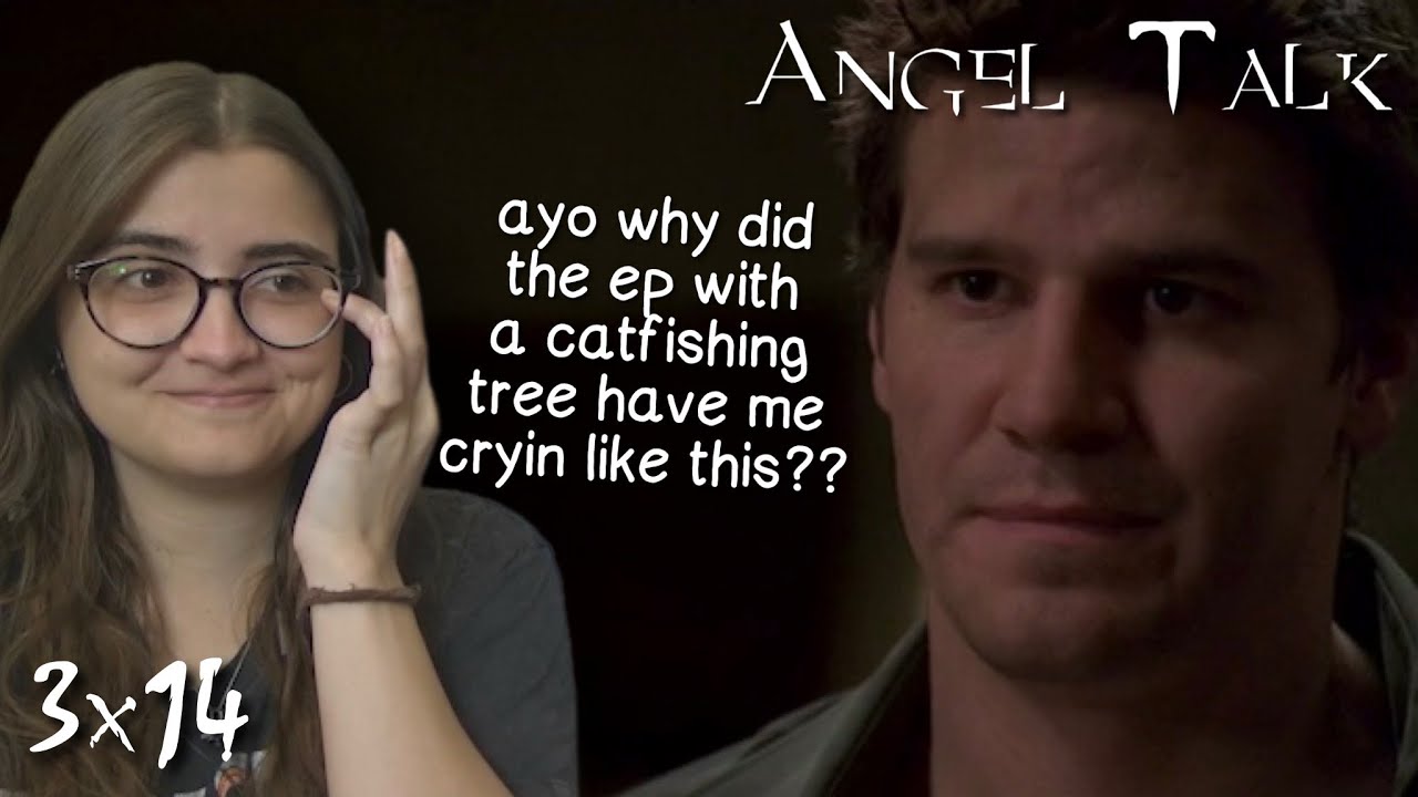Angel Talk || s3e14 