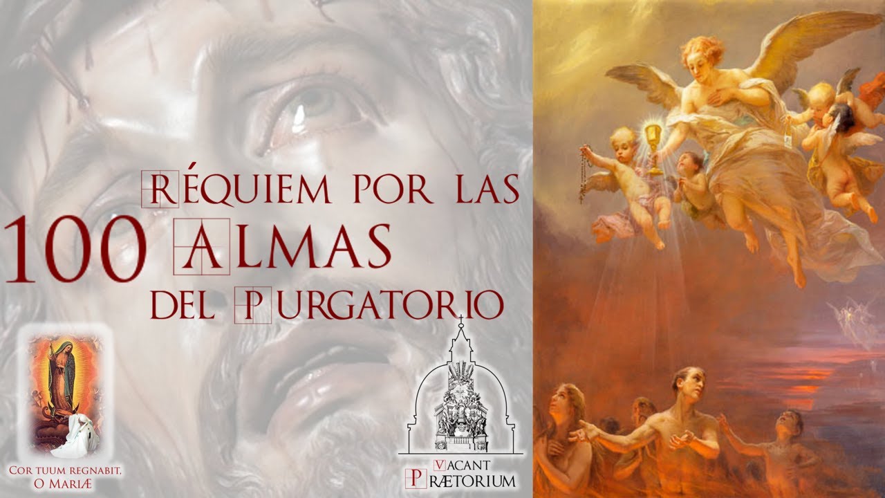 100 RÉQUIEM POR LAS BÉNDITAS ALMAS DEL PURGATORIO en VACANT PRÆTORIUM