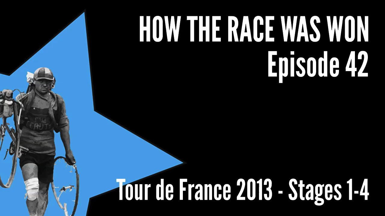 How The Race Was Won - TdF 2013 - Stages 1-4