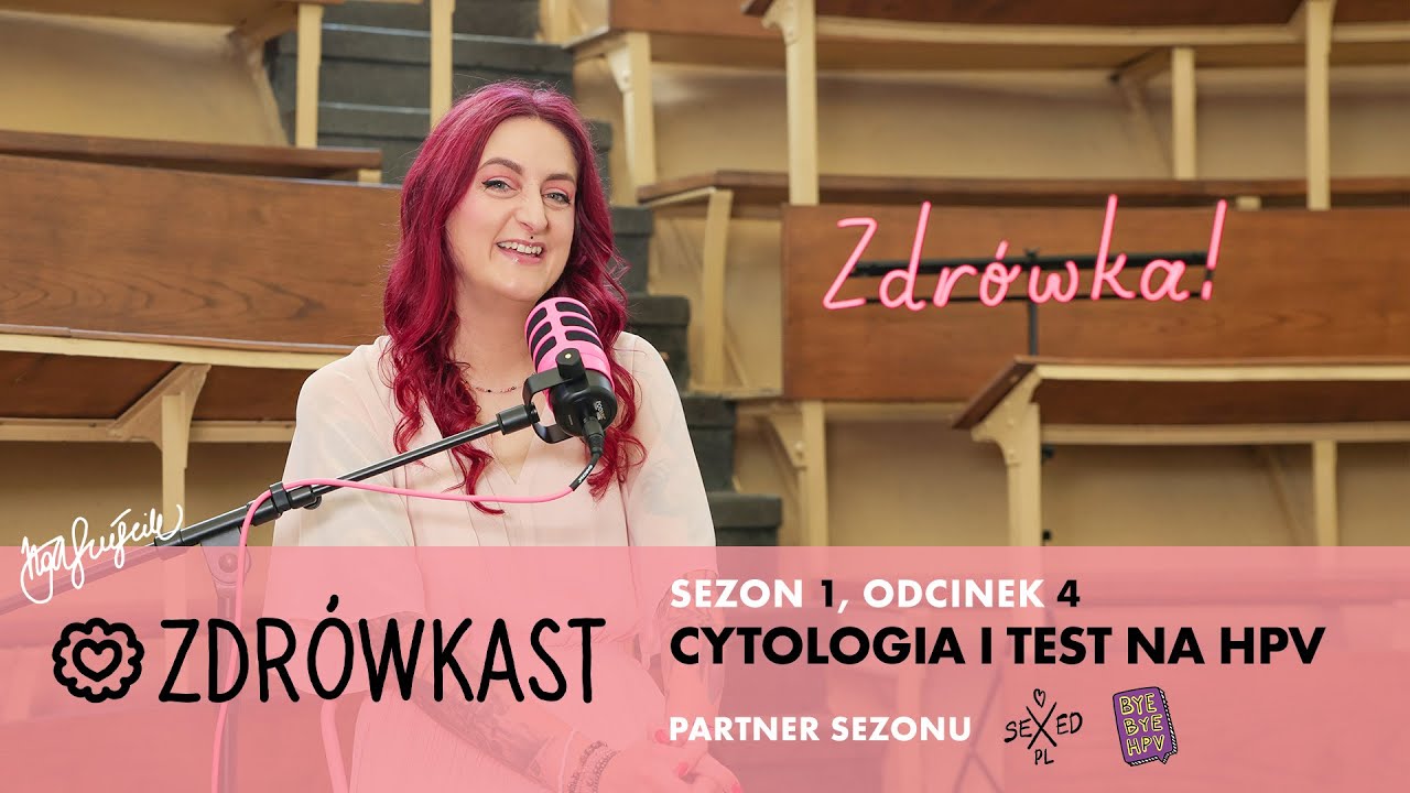 Zdrówkast S01 E04 Cytologia i test na HPV