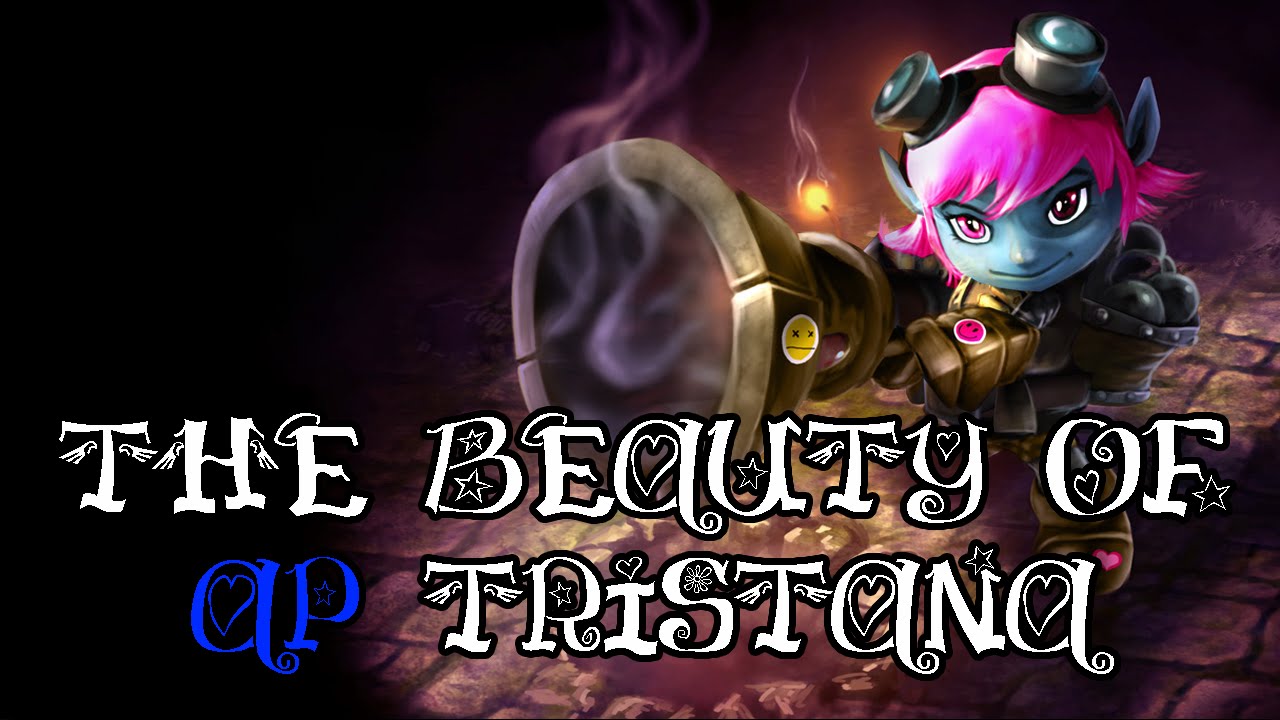 The Beauty of AP Tristana (AP Tristana Montage)