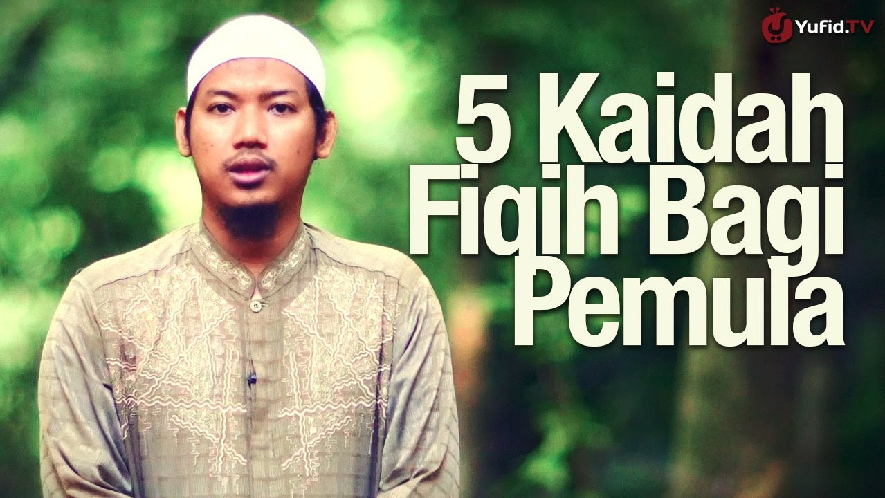 Ceramah Singkat: Lima Kaidah Fiqih Penting Bagi Pemula - Abu Ubaidah Yusuf As-Sidawi