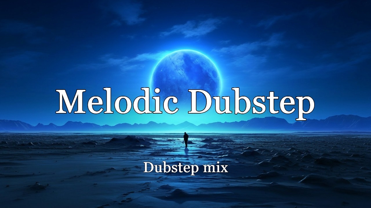 Melodic Dubstep 2026 | Best Dubstep Mix | 1 Hour Mix
