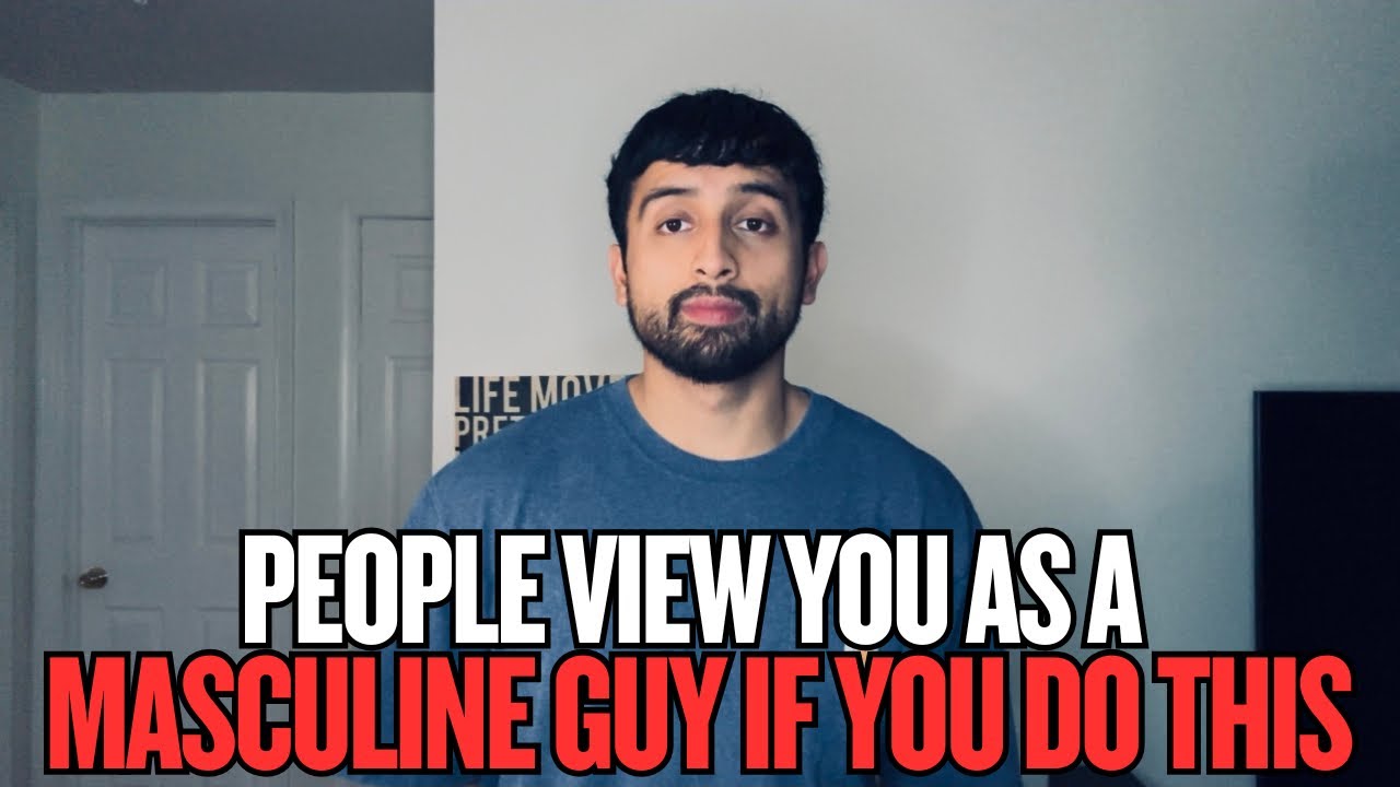 You’re More Masculine Than You Believe If You Notice This