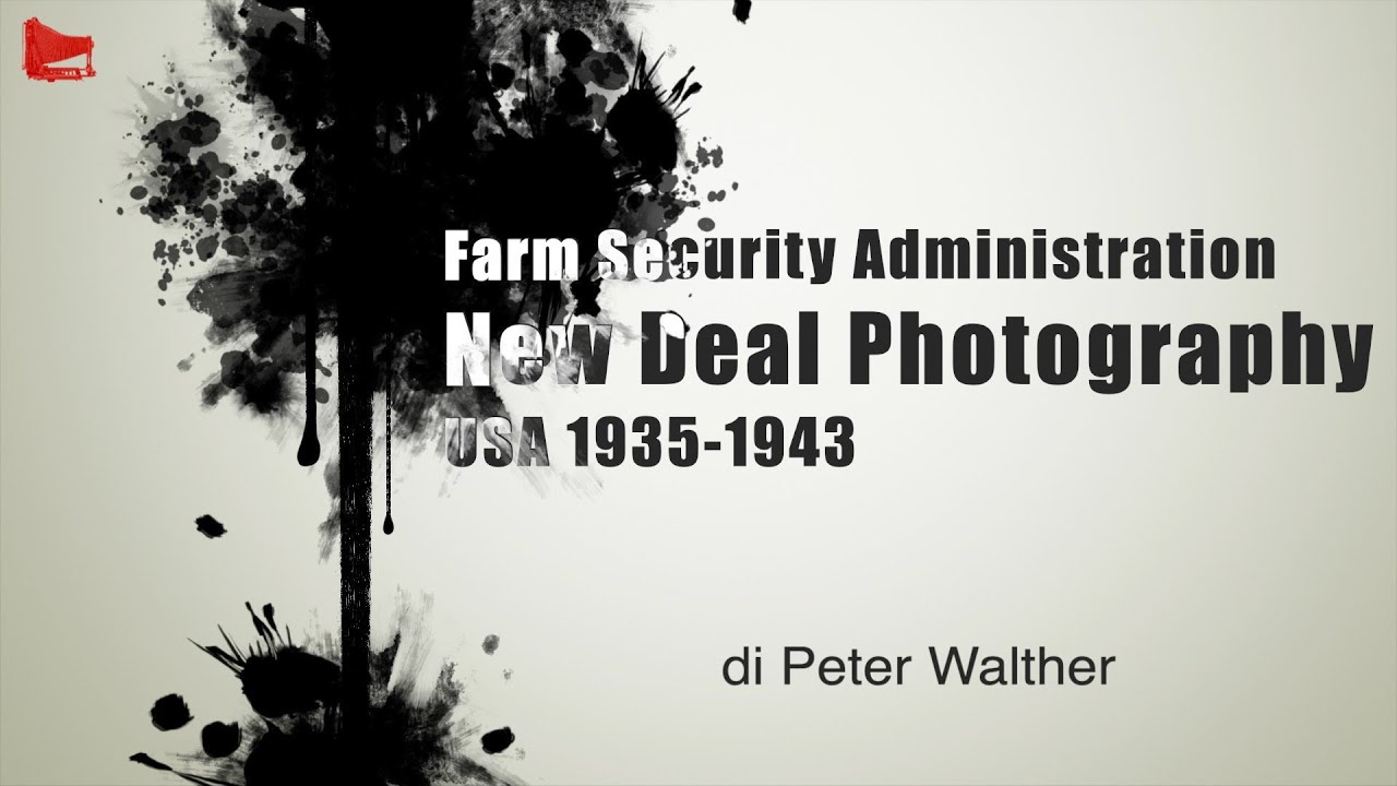 [123] New Deal Photography - Farm Security Administration, di Peter Walther, 2021