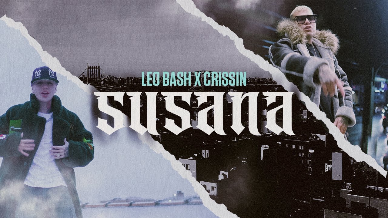 Leo Bash, Crissin, Dayme Beats - Susana (Video Oficial)