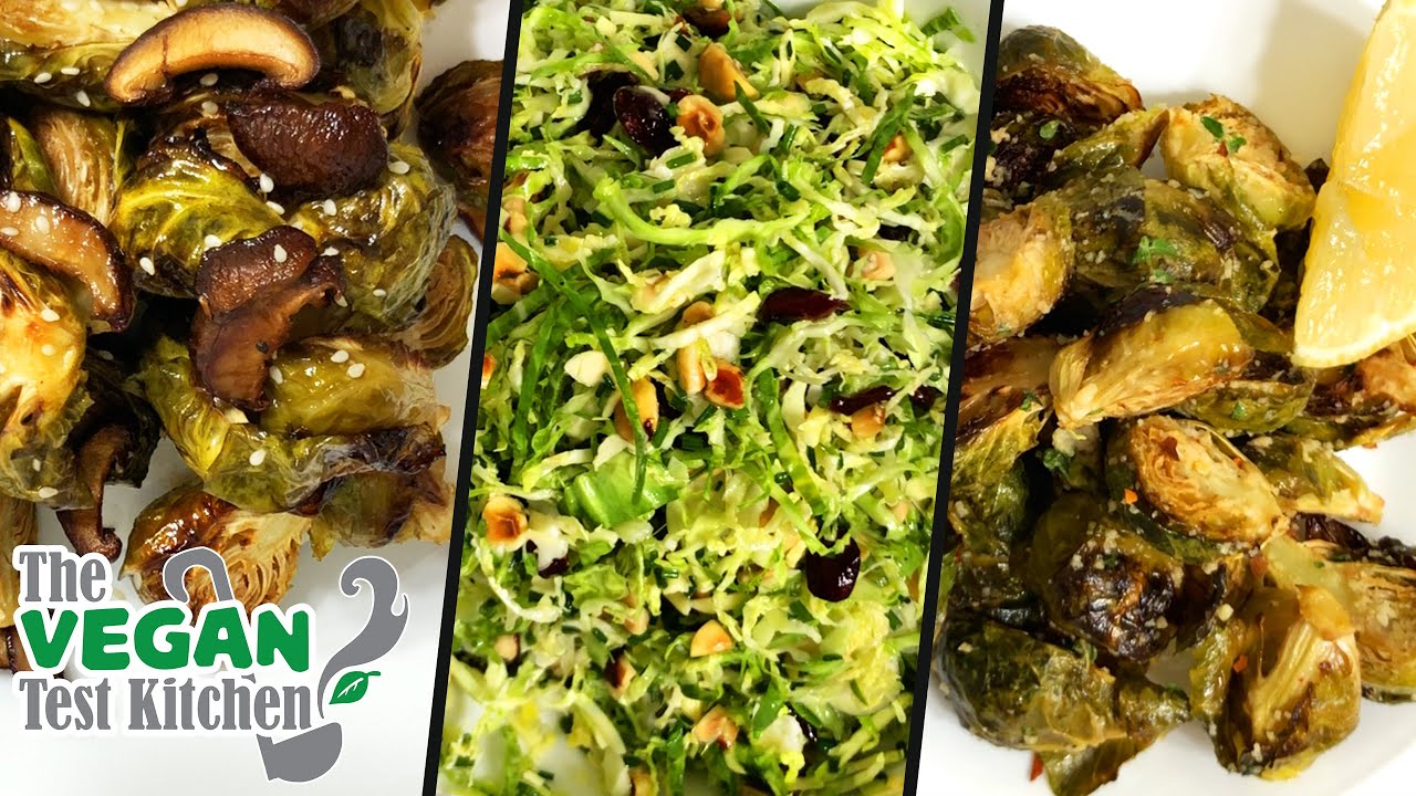 3 Unique Holiday Brussels Sprouts Recipes | The Vegan Test Kitchen