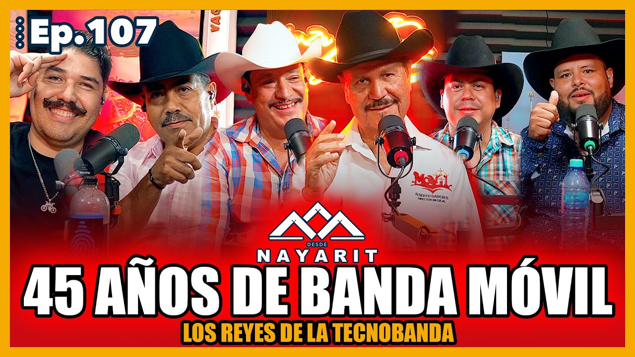 Ep.107 - 45 Aniversario de la internacional Banda Móvil | Desde Nayarit