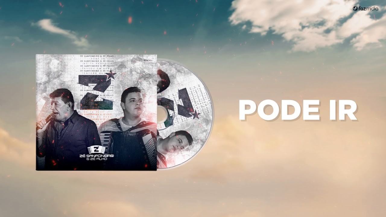 Zé Sanfoneiro e Zé Filho - Pode Ir (EP Pode Ir)