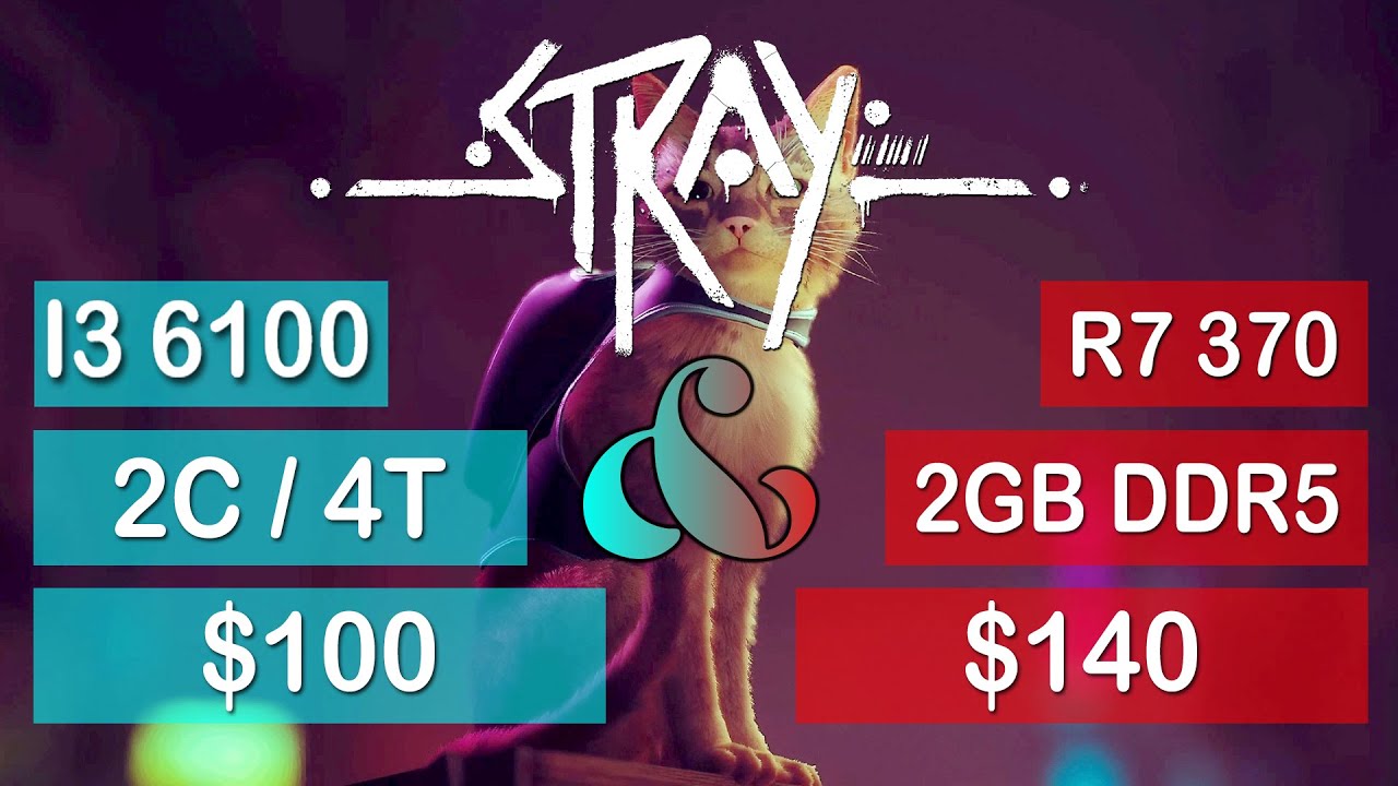 Stray 2022 I3 6100 R7 370 2GB | Benchmarkism ID | Medium Preset