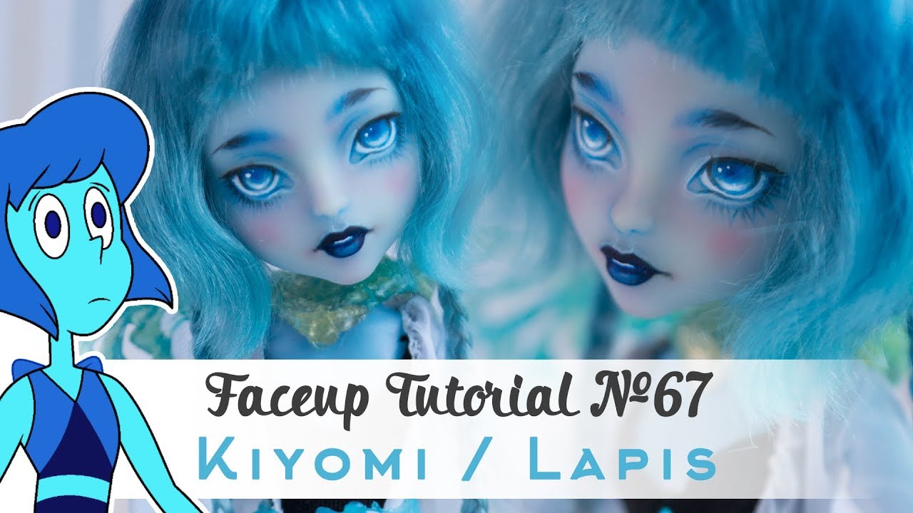 Faceup Tutorial №67 Kiyomi Haunterly ( Lapis Steven Universe ) OOAK Custom doll repaint by WillStore