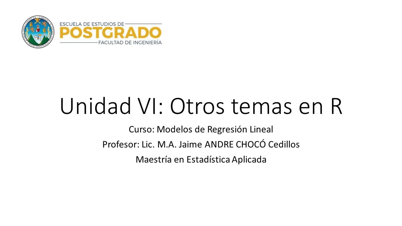 Unidad VI - Temas Diversos Regresión en R