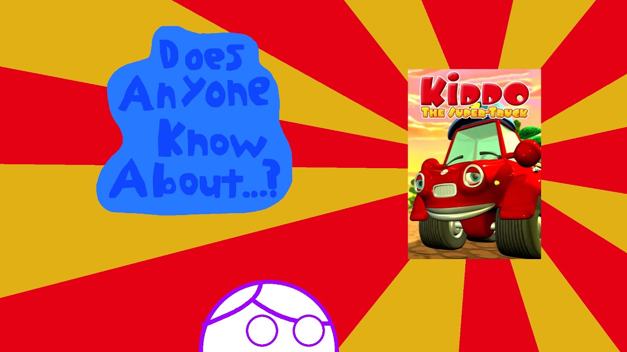 Does Anyone Know About Kiddo the Super Truck?
