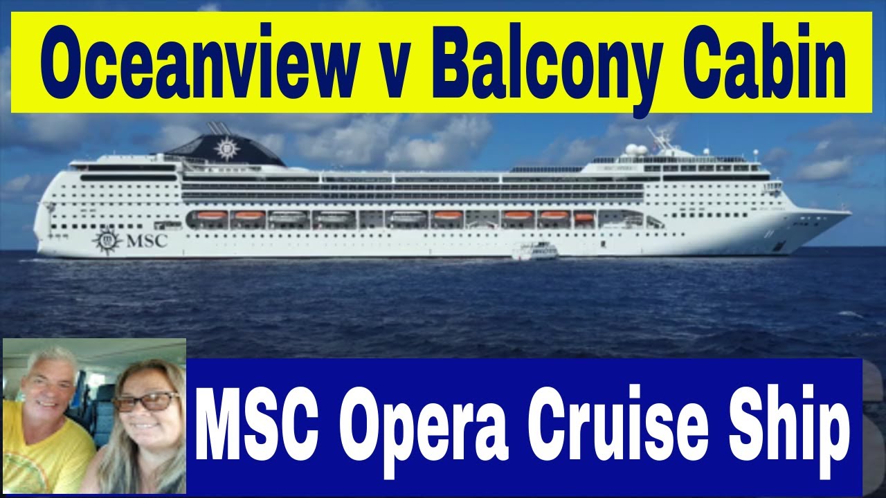 MSC Opera Cabins - Comparison of an Oceanview and Balcony Cabin