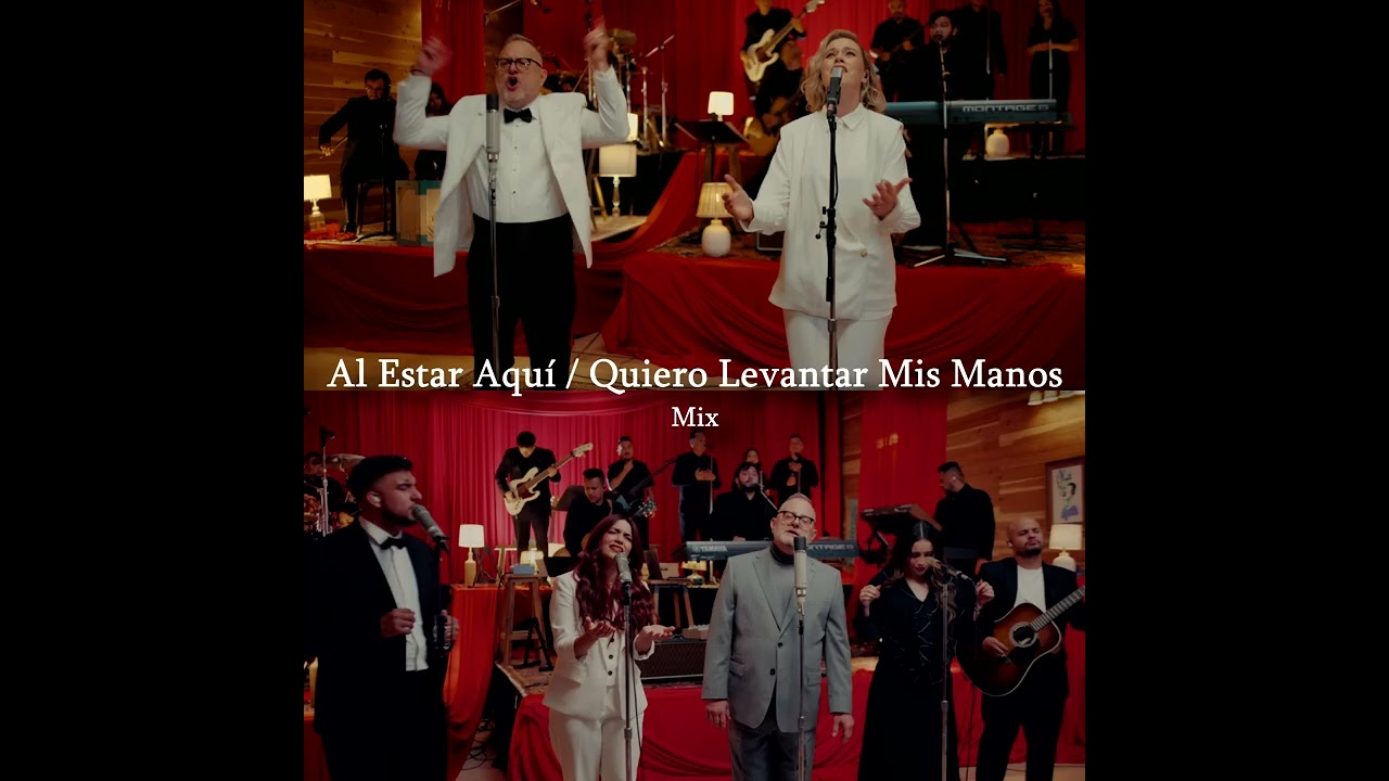 Al Estar Aquí / Quiero Levantar Mis Manos - Marcos Witt feat. TAYA & Montesanto
