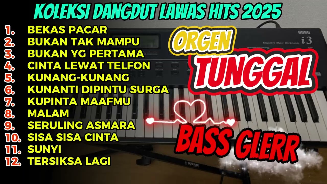 KOLEKSI DANGDUT ORGEN TUNGGAL DANGDUT LAWAS LAGI HIST 2025