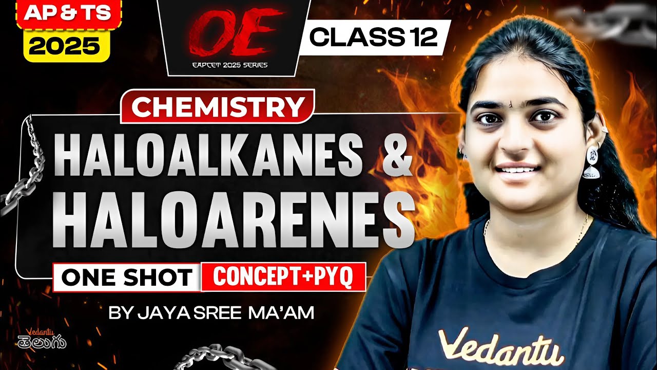 Haloalkanes & Haloarenes Class 12 ONE SHOT [Concepts + PYQs] AP & TS EAPCET 2025