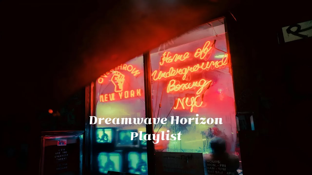 [Playlist]🌌Dreamwave Horizon &ndash; Neon Dreamwave Pop for Night Drives & Deep Focus 🌌🚗✨