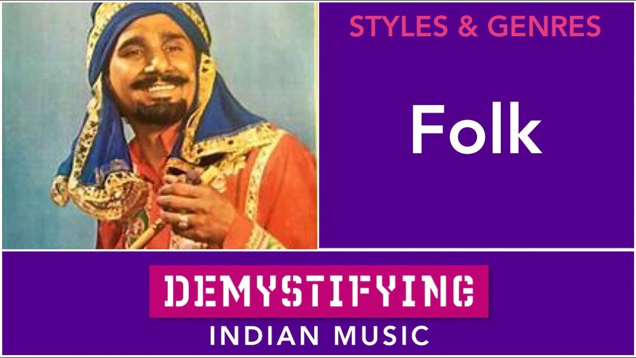 INDIAN FOLK MUSIC  - Demystifying Indian Music #25