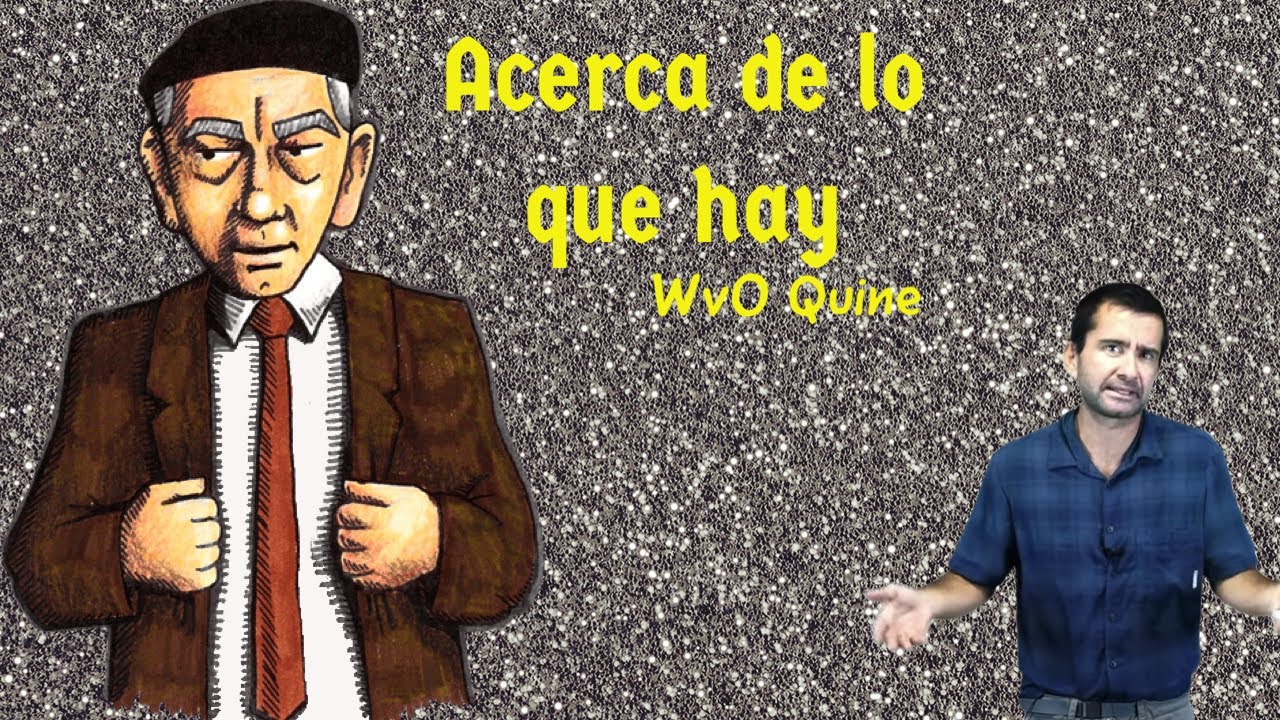 WVO Quine. Acerca de lo que hay