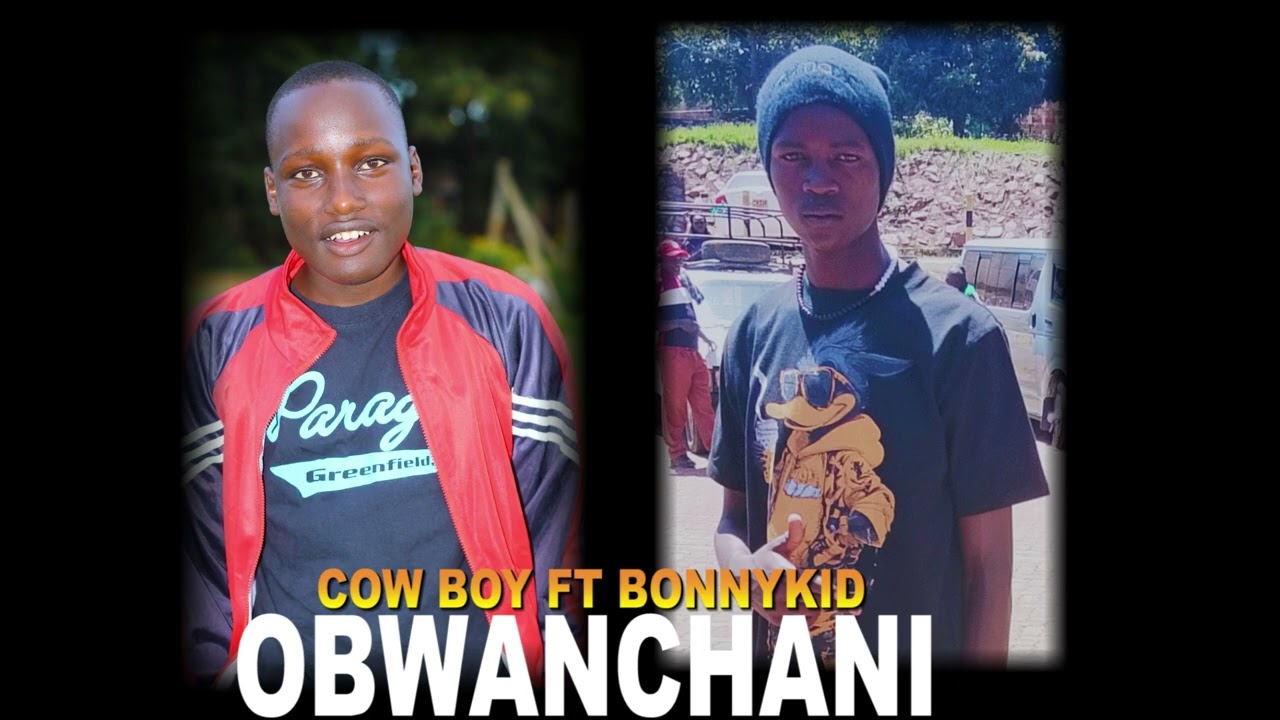 OBWACHANI  Cow Boy ft Bonny Kid