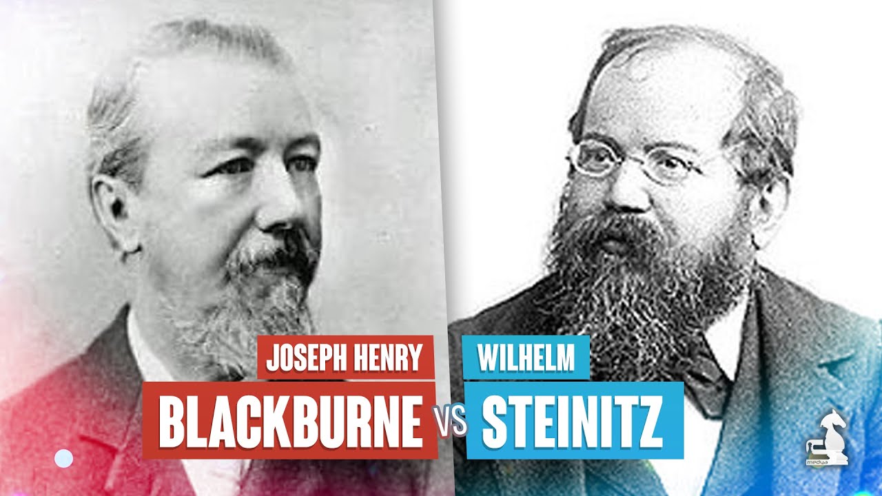 İlk D&uuml;nya Şampiyonu Sen Olmalıydın! Blackburne vs Steinitz
