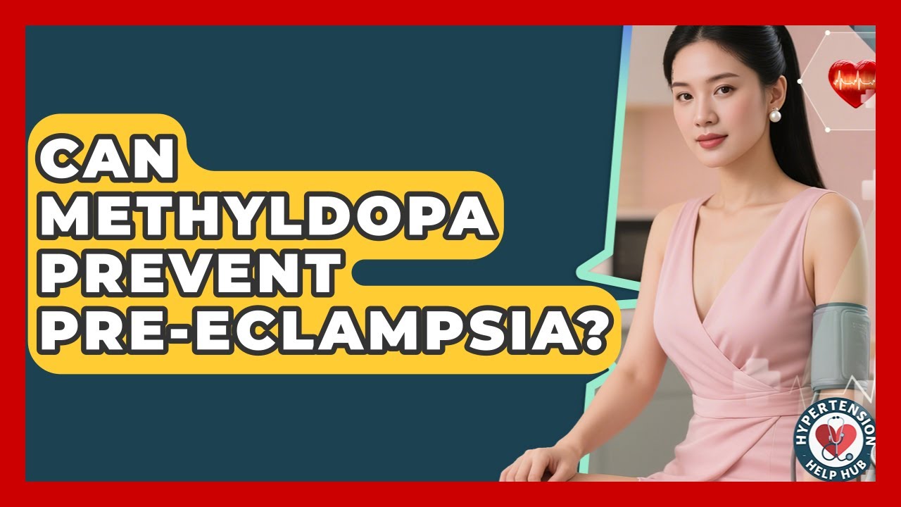 Can Methyldopa Prevent Pre-eclampsia? - Hypertension Help Hub