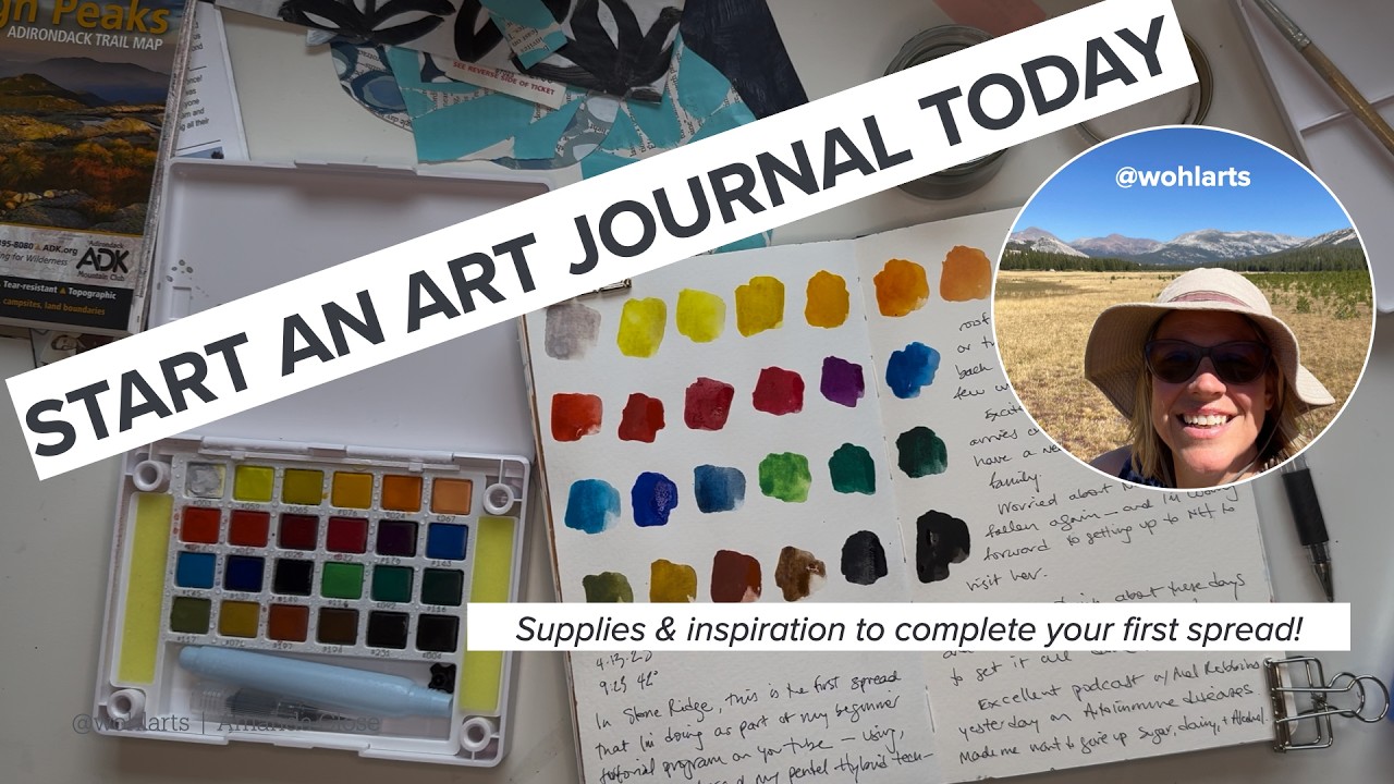 Art Journal 101 -- A Beginner's Guide to Art Journaling: Essential Supplies and Inspiration