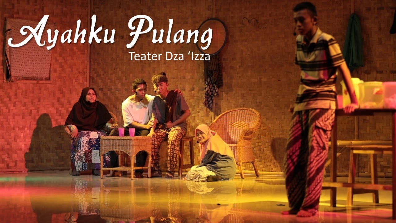AYAHKU PULANG - Teater Dza 'Izza 2019