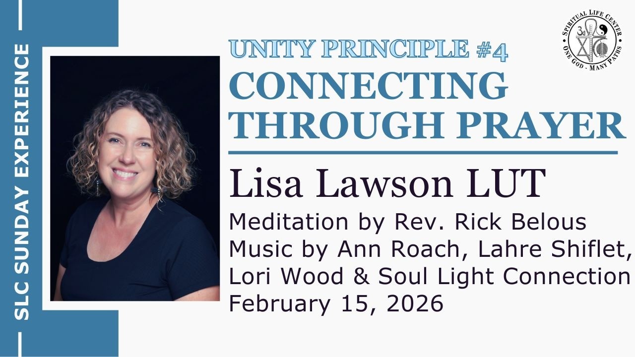 Unity Principle #4: Connecting Through Prayer – Lisa Lawson LUT - 11am