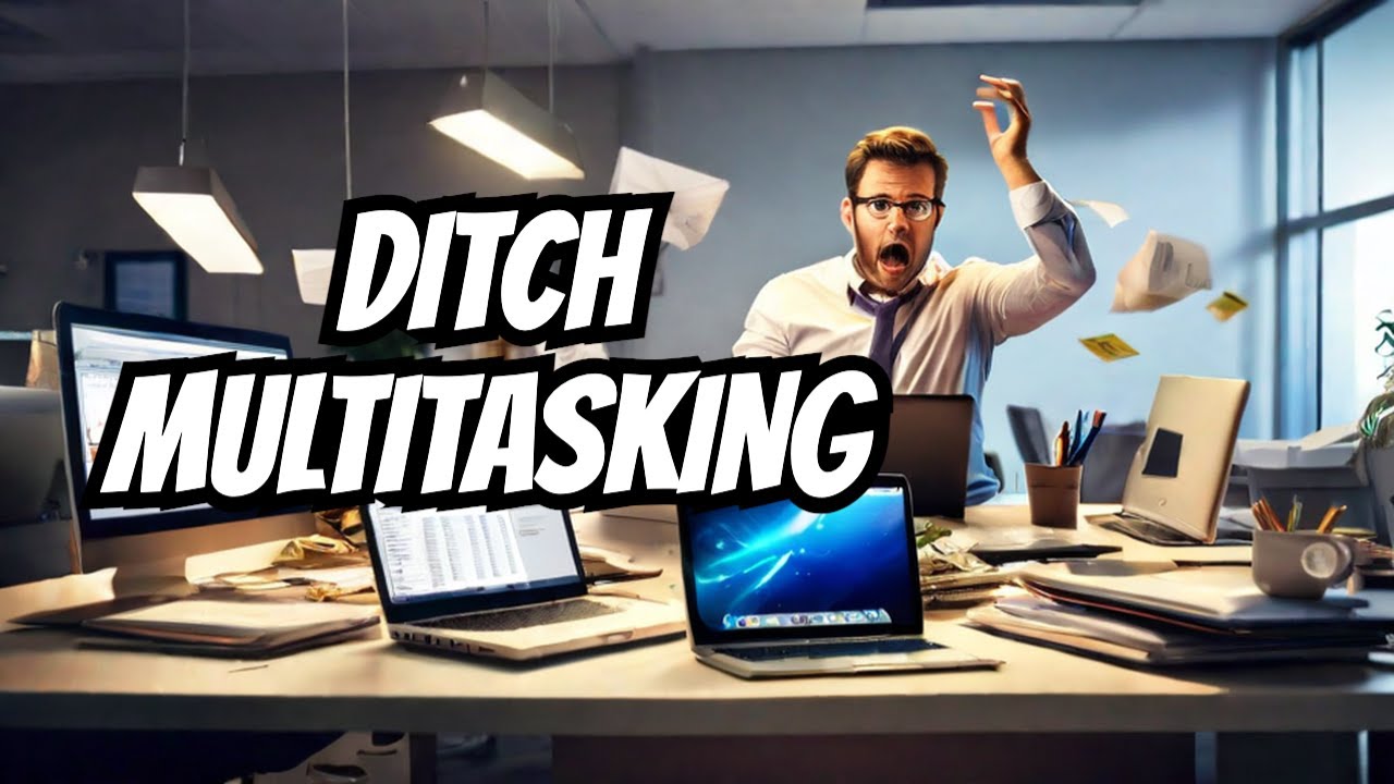 Common MULTITASKING MISTAKES to avoid
