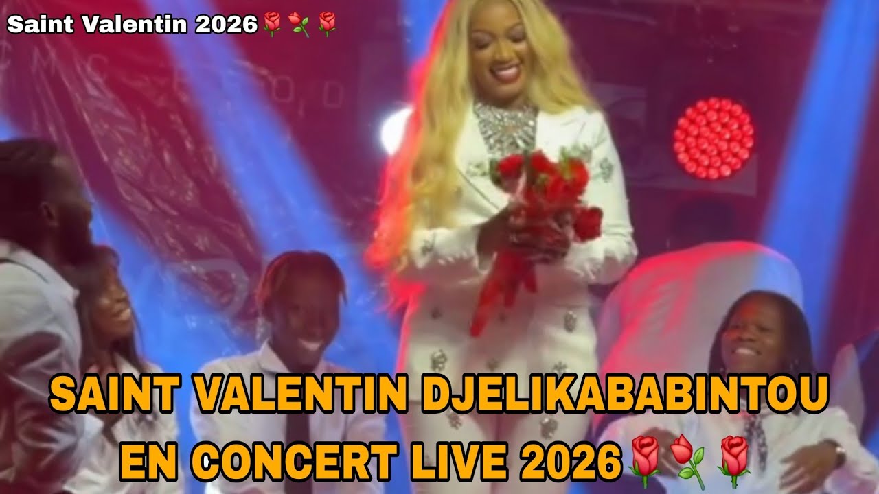 DJELIKABABINTOU EN CONCERT LIVE SAINT VALENTIN 2026🌹🌹🌹