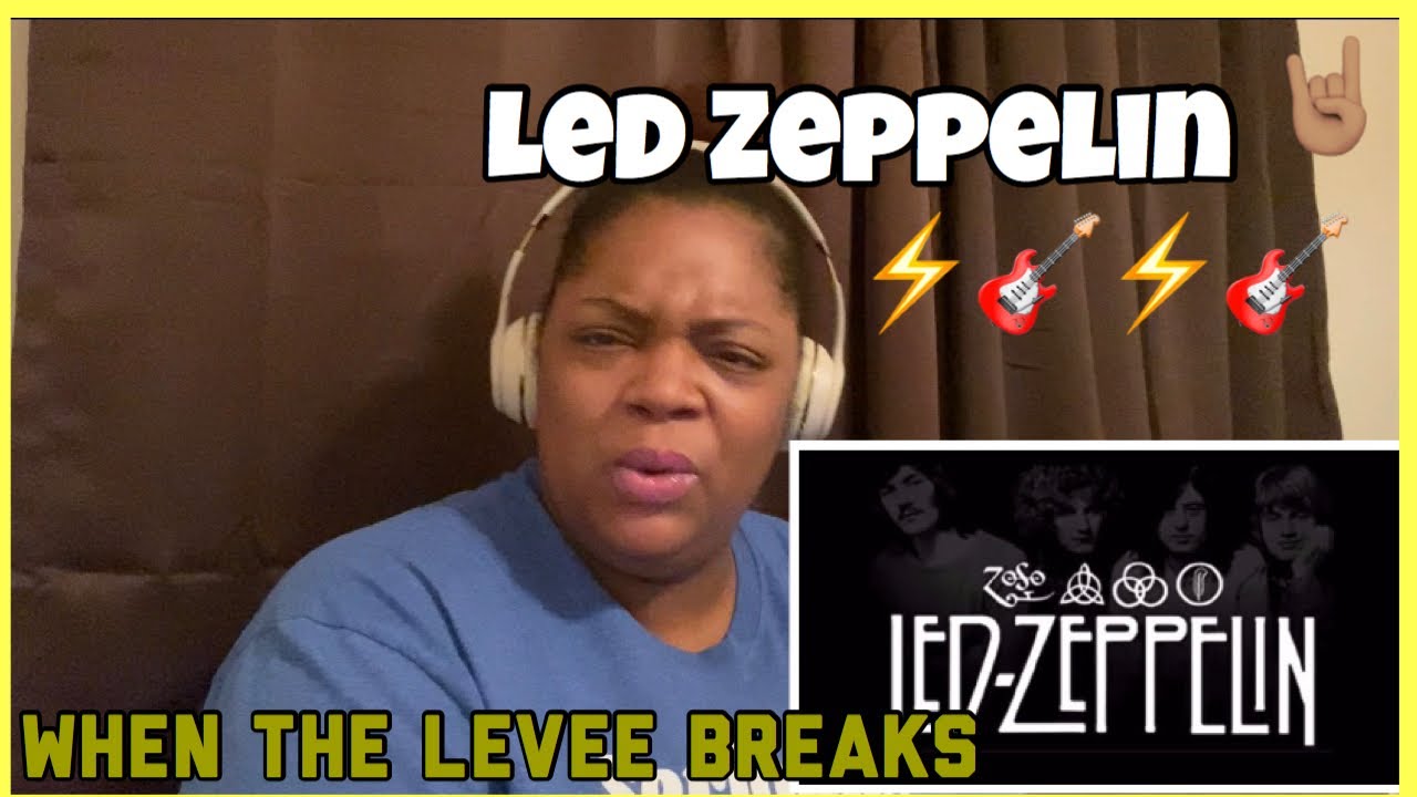 LED ZEPPELIN | WHEN THE LEVEE BREAKS | REACTION