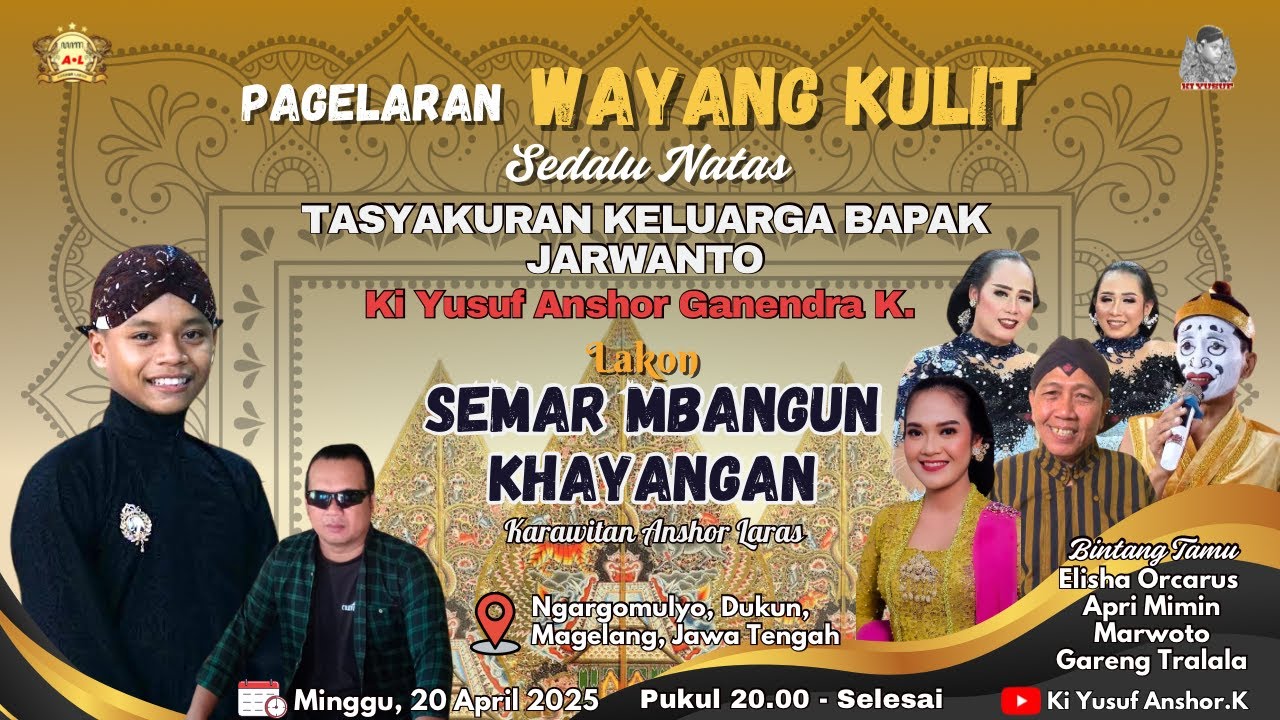 LIVE WAYANG KI YUSUF ANSHOR / SEMAR MBANGUN KHAYANGAN / NGARGOMULYO, DUKUN, MAGELANG