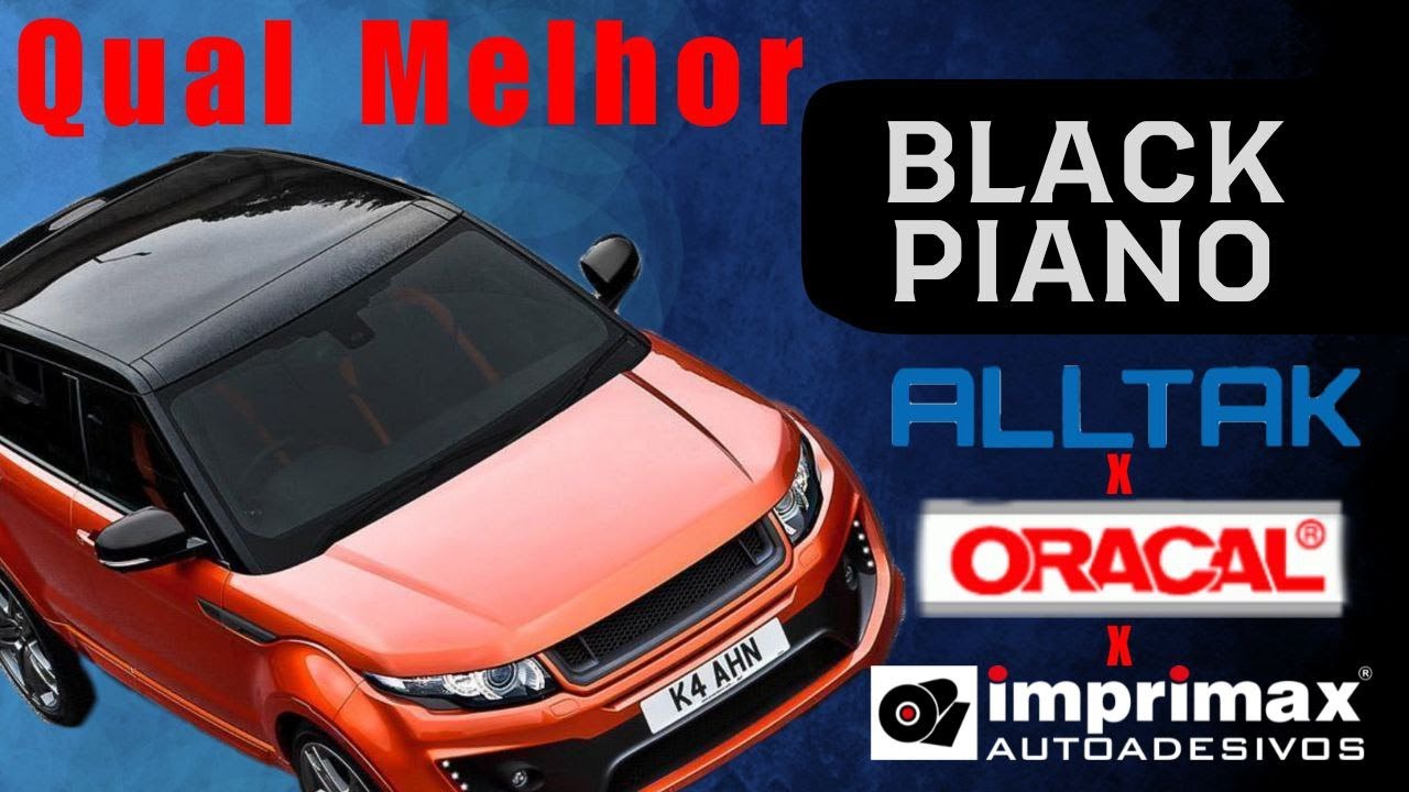 Qual melhor Black piano? Alltak x Oracal x Imprimax (deixe nos coment&aacute;rios qual voc&ecirc;s acham melhor)