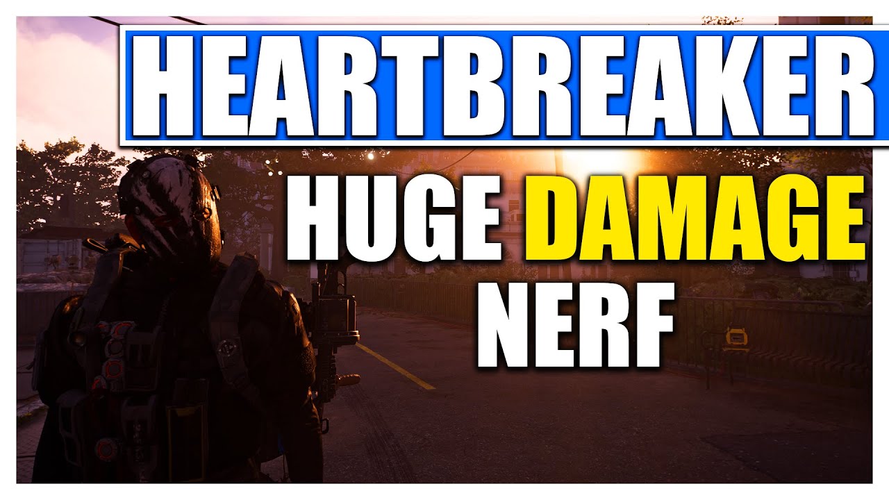 HUGE NERF TO HEARTBREAKER - Division 2 T.U.15 Season 9!