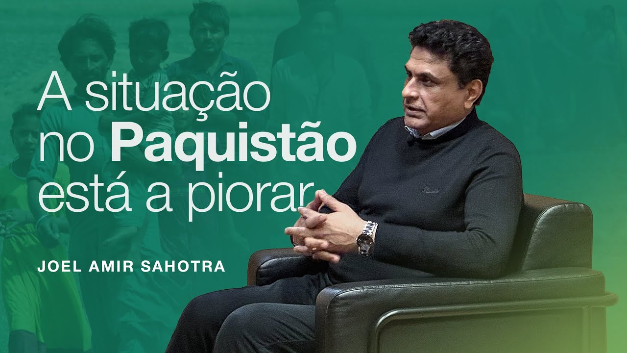"A situação está a piorar no Paquistão” Joel Amir Sahotra