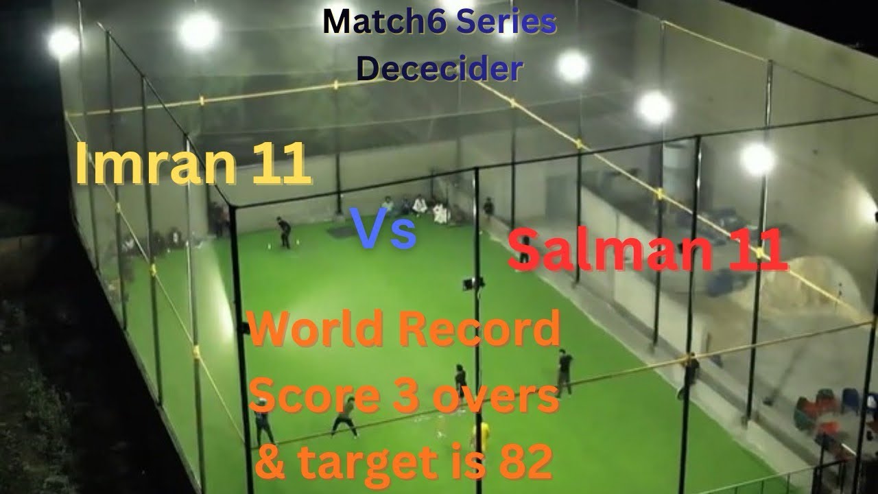 Match6 series decider Mei 3overs Record score 82 to get set Kia Imran11 ..salman11 chase kr peyngi