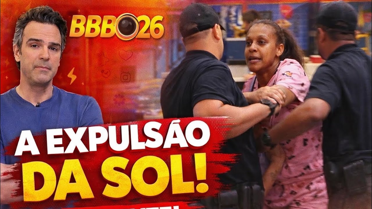 BBB26: SOL É EXPULSA DO PROGRAMA APÓS CONFUSÃO!
