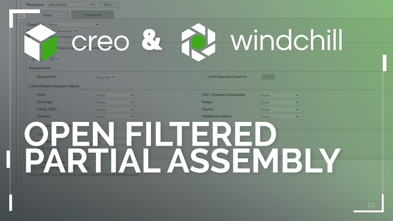 Open Filtered in Creo to Partially Retrieve Assembly | Creo 12