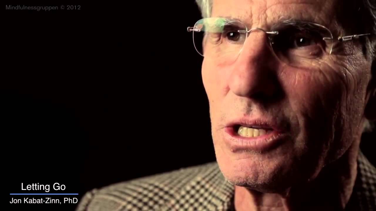 MBSR, The Attitude of Letting Go by Jon Kabat-Zinn