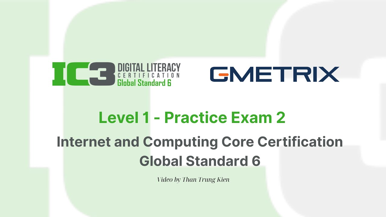 IC3 Global Standard 6 - Level 1 | Practice Exam 2 (Tiếng Việt)